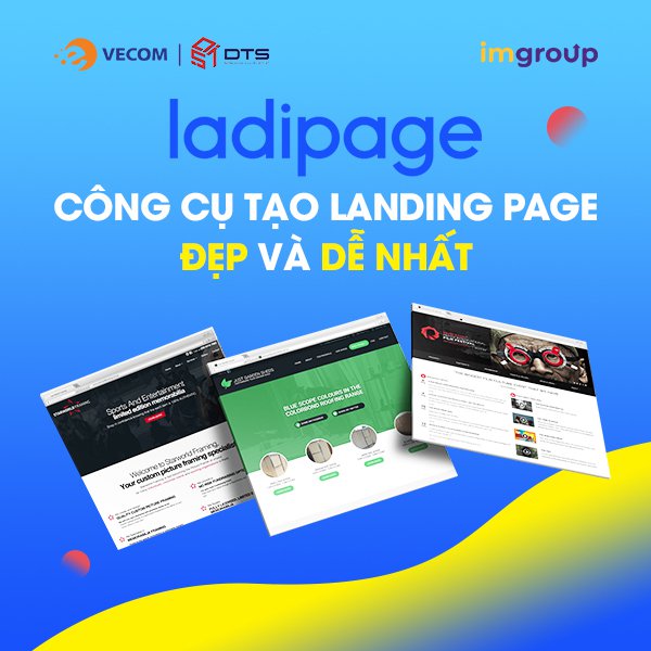 Ladipage - Công cụ tạo Landing Page đẹp và dễ nhất Ladipage - Công cụ tạo Landing Page đẹp và dễ nhất