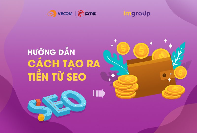 HƯỚNG DẪN CÁCH TẠO RA TIỀN TỪ SEO HƯỚNG DẪN CÁCH TẠO RA TIỀN TỪ SEO