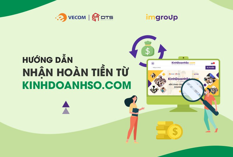 Hướng dẫn nhận Hoàn Tiền từ KinhDoanhSo.com Hướng dẫn nhận Hoàn Tiền từ KinhDoanhSo.com